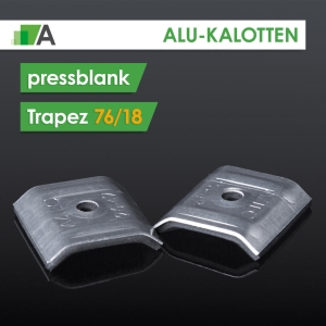 Alu-Kalotten pressblank Trapez 76/18