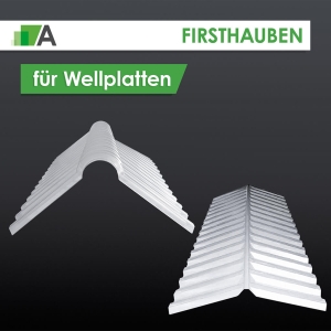 Firsthauben für Wellplatten  